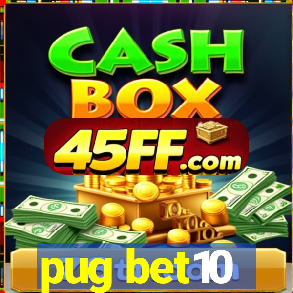 pug bet10